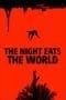 Nonton film The Night Eats the World (2018) terbaru di Dutamovie21 Nonton film The Night Eats the World (2018) terbaru di Dutamovie21