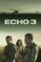 Nonton film Echo 3 (2022) terbaru di Dutamovie21 Nonton film Echo 3 (2022) terbaru di Dutamovie21