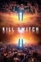 Nonton film Kill Switch (Redivider) (2017) terbaru di Dutamovie21 Nonton film Kill Switch (Redivider) (2017) terbaru di Dutamovie21