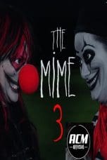 Nonton film The Mime 3 terbaru di Dutamovie21