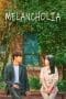 Nonton film Melancholia (2023) terbaru di Dutamovie21 Nonton film Melancholia (2023) terbaru di Dutamovie21