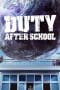 Nonton film Duty After School (2023) terbaru di Dutamovie21 Nonton film Duty After School (2023) terbaru di Dutamovie21