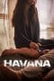 Nonton film Havana (2023) terbaru di Dutamovie21 Nonton film Havana (2023) terbaru di Dutamovie21
