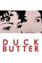 Nonton film Duck Butter (2018) terbaru di Dutamovie21 Nonton film Duck Butter (2018) terbaru di Dutamovie21