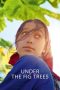 Nonton film Under the Fig Trees (2022) terbaru di Dutamovie21 Nonton film Under the Fig Trees (2022) terbaru di Dutamovie21