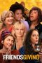 Nonton film Friendsgiving (2020) terbaru di Dutamovie21 Nonton film Friendsgiving (2020) terbaru di Dutamovie21