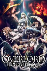 Nonton film Overlord: The Sacred Kingdom (2024) terbaru di Dutamovie21