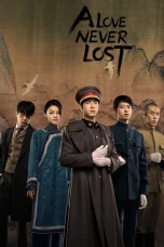 Nonton film A Love Never Lost (2025) terbaru di Dutamovie21