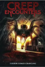 Nonton film Creep Encounters (2024) terbaru di Dutamovie21