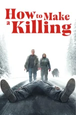 Nonton film How to Make a Killing (2024) terbaru di Dutamovie21