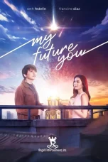 Nonton film My Future You (2024) terbaru di Dutamovie21