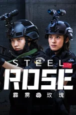Nonton film Steel Rose (2025) terbaru di Dutamovie21